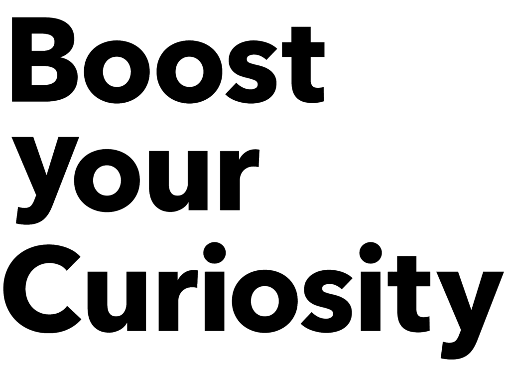 Boost Your Curiosity (Preto)